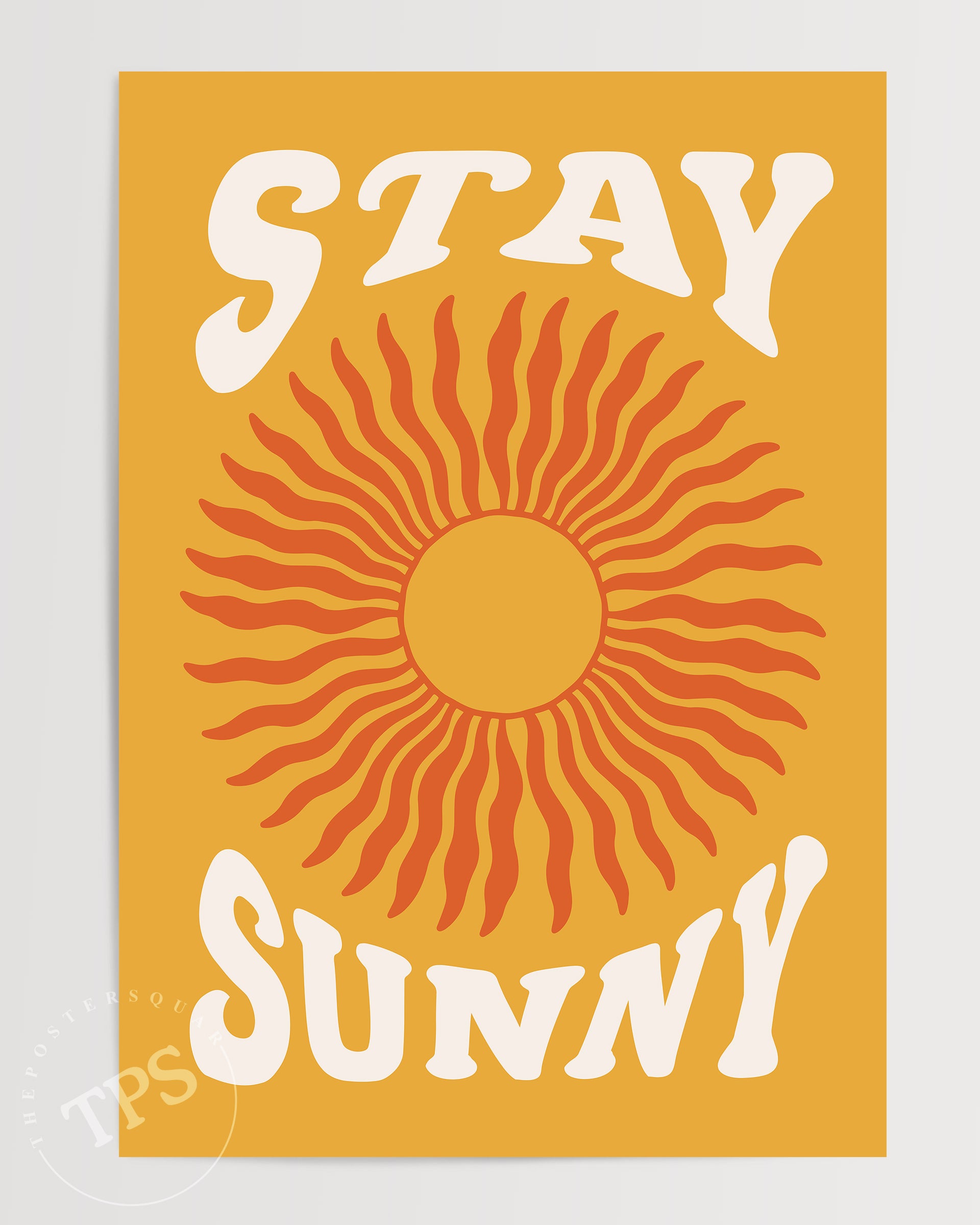 Stay Sunny The Poster Square
