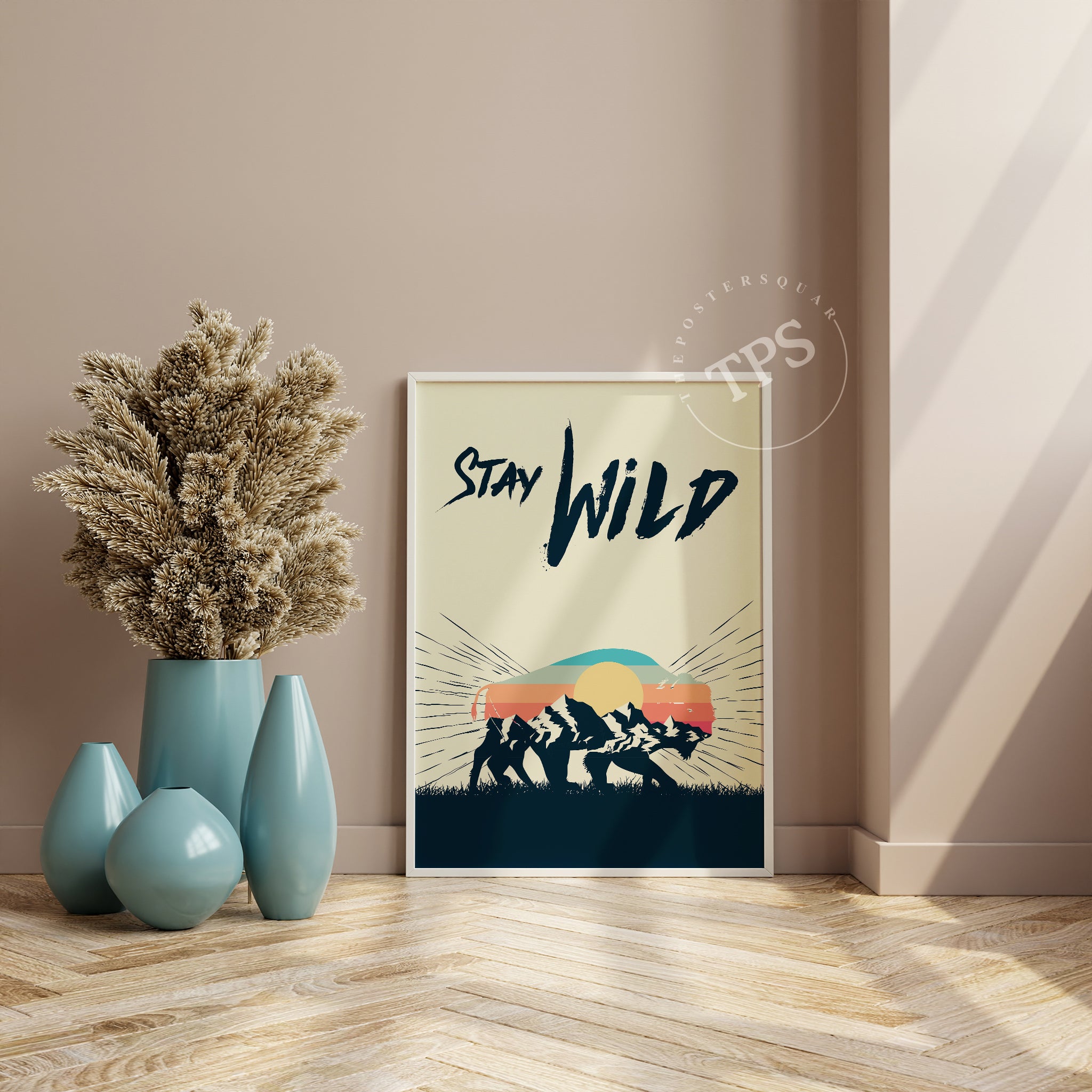 Stay Wild N1 The Poster Square