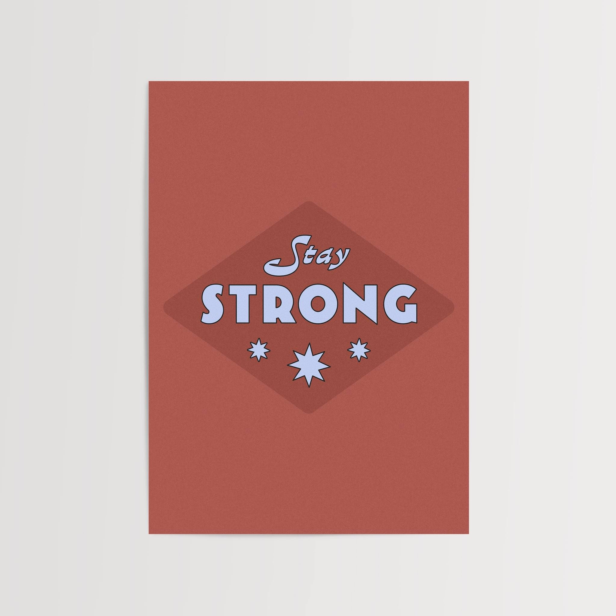 Stay Strong art print with bold typography design